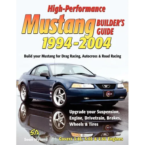 High-Performance Mustang Builder's Guide 1994-2004 - Paperback