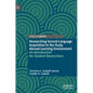 Researching Second Language Acquisition in the Study Abroad Learning Environment: An Introduction for Student Researchers - Hardcover