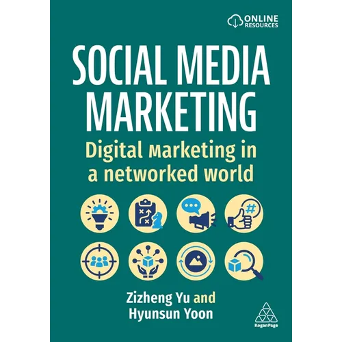 Social Media Marketing: Digital Marketing in a Networked World - Paperback