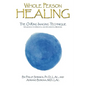 Whole Person Healing: The O-Ring Imaging Technique Influences to Oriental and Occidental Medicine - Paperback