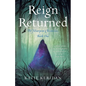 Reign Returned: The Felserpent Chronicles - Paperback