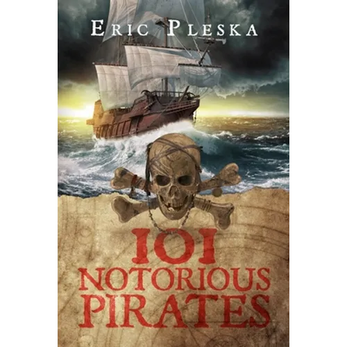 101 Notorious Pirates - Paperback