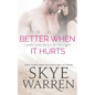 Better When It Hurts - Paperback