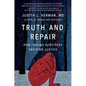 Truth and Repair: How Trauma Survivors Envision Justice - Hardcover