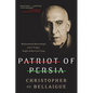 Patriot of Persia: Muhammad Mossadegh and a Tragic Anglo-American Coup - Paperback