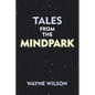 Tales from the Mindpark - Paperback