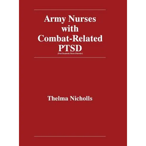 Army Nurses with Combat-Related Post-Traumatic Stress Disorder - Hardcover