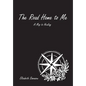 The Road Home to Me: A Map to Healing - Hardcover