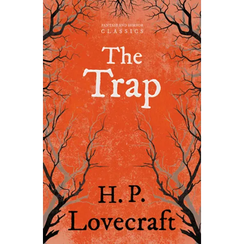The Trap (Fantasy and Horror Classics);With a Dedication by George Henry Weiss - Paperback