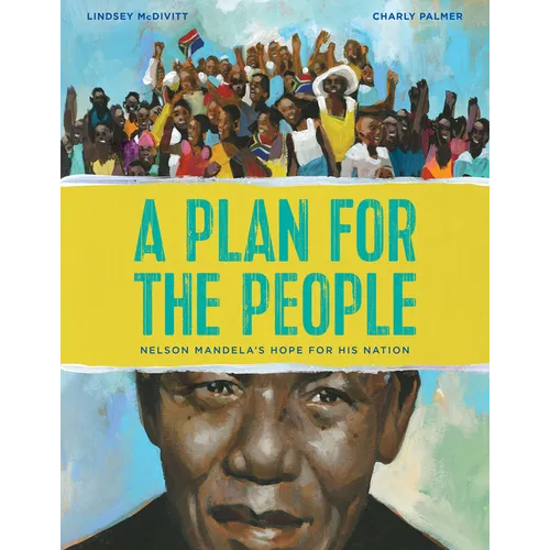 A Plan for the People: Nelson Mandela's Hope for His Nation - Hardcover