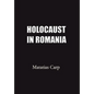 Holocaust in Romania: Facts and Documents on the Annihilation of Romania's Jews 1940-1944. - Hardcover