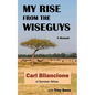 My Rise from the Wiseguys: A Memoir - Paperback