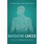 Navigating Cancer: A Workbook for Managing Your Cancer Care - Paperback