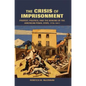 The Crisis of Imprisonment - Paperback