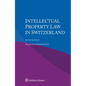 Intellectual Property Law in Switzerland - Paperback