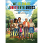 We Celebrate Juneteenth Unidos: Inspired by a true story - Hardcover