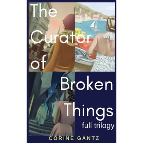 The Curator of Broken Things Trilogy: Full Trilogy - Hardcover