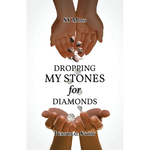 Personal Story Dropping My Stones For Diamonds - Paperback