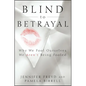 Blind to Betrayal: Why We Fool Ourselves We Aren't Being Fooled - Paperback