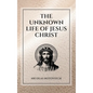The Unknown Life of Jesus Christ: Easy to Read Layout - Hardcover