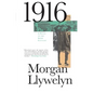 1916: A Novel of the Irish Rebellion - Paperback