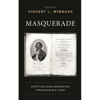 Masquerade: Scripturalizing Modernities Through Black Flesh - Hardcover