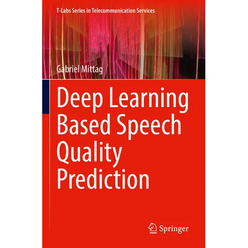 Deep Learning Based Speech Quality Prediction - Paperback