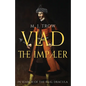 Vlad the Impaler: In search of the real Dracula - Paperback