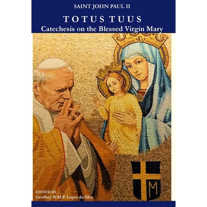 Totus Tuus: Catechesis on the Blessed Virgin Mary - Hardcover