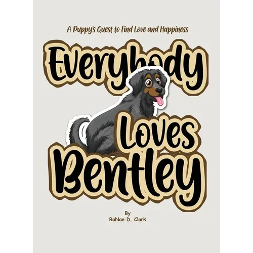 Everybody Loves Bentley - Hardcover