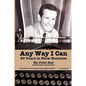 Any Way I Can - Fifty Years in Show Business - Paperback