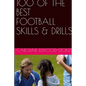 100 of the best Football Skills & Drills - Paperback