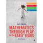 Mathematics Through Play in the Early Years - Paperback