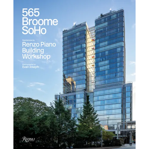 565 Broome Soho: Renzo Piano Building Workshop - Hardcover