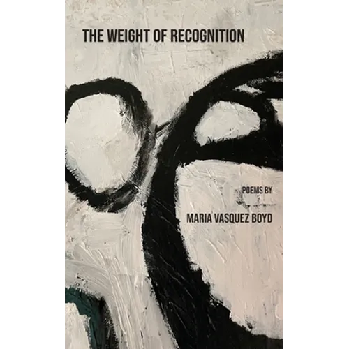 The Weight of Recognition - Paperback