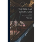 The Bible as Literature - Hardcover