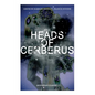 The Heads of Cerberus (Dystopian Classic): The First Sci-Fi to Use the Idea of Parallel Worlds and Alternate Time - Paperback