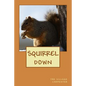 Squirrel Down - Paperback