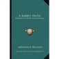 A Rabbi's Faith: Sermons of Hope and Courage - Paperback