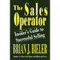 The Sales Operator-Insider's Guide to Successful Selling - Paperback