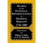 Records Of The Evangelical Reformed Church In Frederick, Maryland 1746-1800 - Paperback