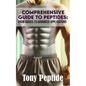 Comprehensive Guide to Peptides: From Basics to Advanced Applications - Paperback