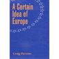 A Certain Idea of Europe - Hardcover