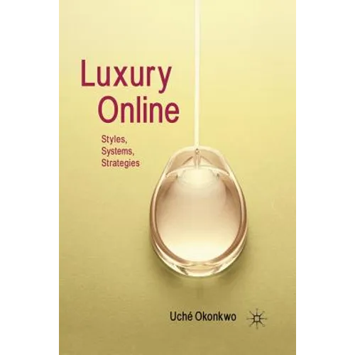 Luxury Online: Styles, Systems, Strategies - Paperback