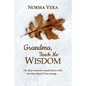 Grandma, Teach Me Wisdom - Paperback