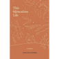 This Miraculous Life: a memoir - Paperback