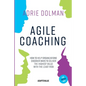Agile Coaching, the Dutch way: How to help organizations discover ways to deliver the highest value in the shortest time and with the least risk - Paperback