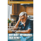 Why Won't My Children Talk to Me? A Book For Conservatives - Paperback