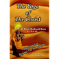 The Yoga Of The Christ: sequel to Beyond The Himalayas - Paperback