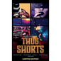 Thug Shorts - Hardcover